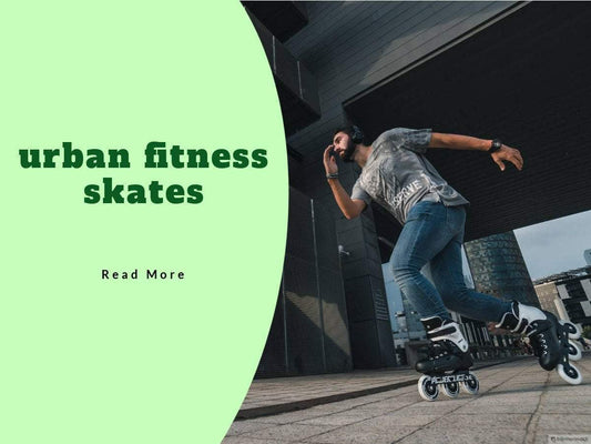 Best Urban Fitness Inline Skates